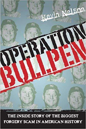 Book cover for Operation Bullpen by Kevin Nelson about forgery scam with repeated images of a man in a Yankees cap