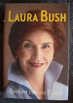 Laura Bush autographed Spoken From The Heart hardcover book - AutographsForSale.com