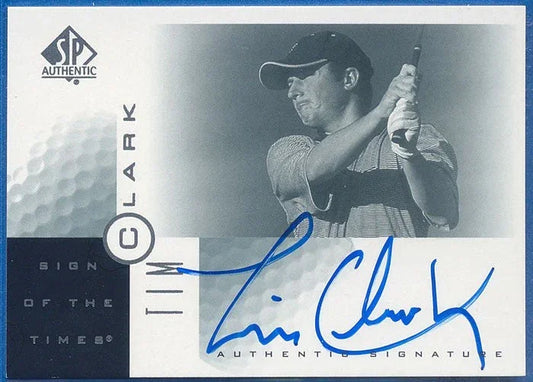 Tim Clark certified signed 2001 Upper Deck SP Authentic golf card - AutographsForSale.com