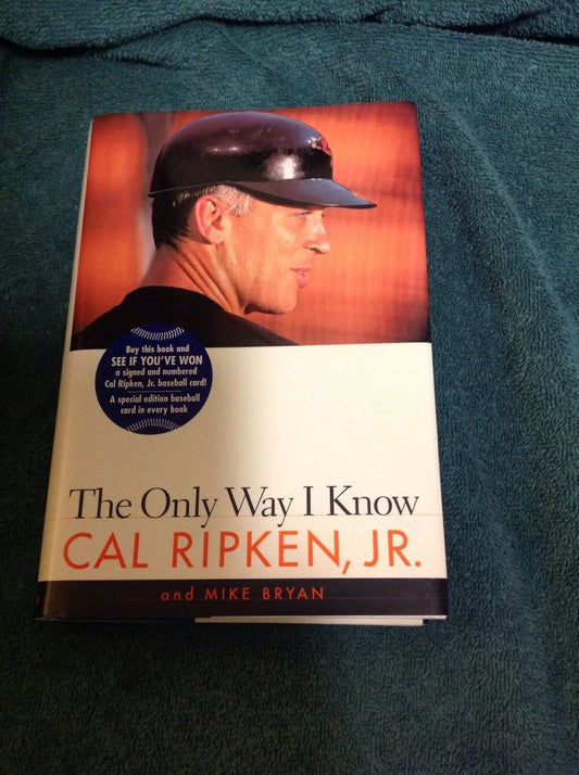Cal Ripken autographed The Only Way I Know hardcover book JSA - AutographsForSale.com