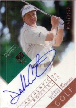 Darren Clarke certified signed 2003 Upper Deck SP Authentic Rookies golf card - AutographsForSale.com