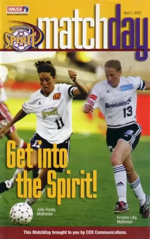 Julie Foudy & Kristine Lilly 2003 WUSA San Diego Spirit soccer program - AutographsForSale.com