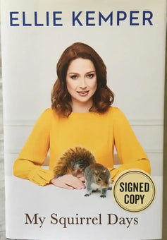 Ellie Kemper autographed My Squirrel Days 1st edition book - AutographsForSale.com