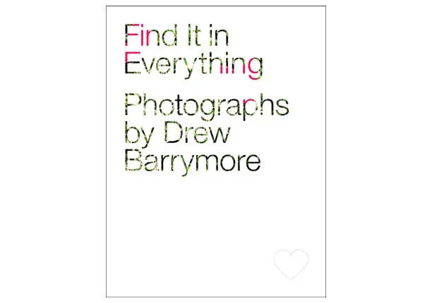 Drew Barrymore autographed Find it in Everything hardcover 1st edition book - AutographsForSale.com
