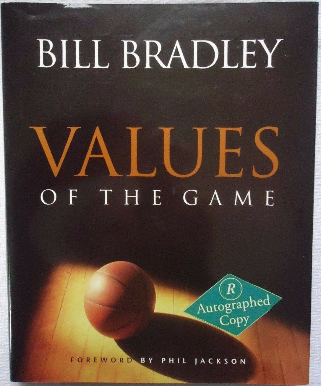 Bill Bradley autographed Values of the Game hardcover book