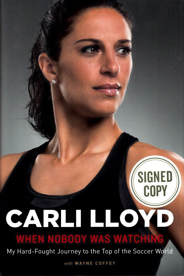 Carli Lloyd autographed When Nobody Was Watching hardcover book